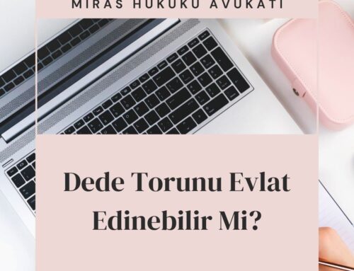 Dede Torununu Evlat Edinebilir mi?
